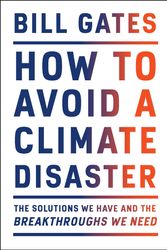 Cover Art for 9780385546133, How to Avoid a Climate Disaster by Bill Gates