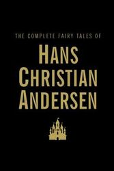 Cover Art for 9781840221732, The Complete Fairy Tales by Hans Christian Andersen