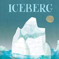 Cover Art for B08MJSWT5J, Iceberg by Claire Saxby, Jess Racklyeft