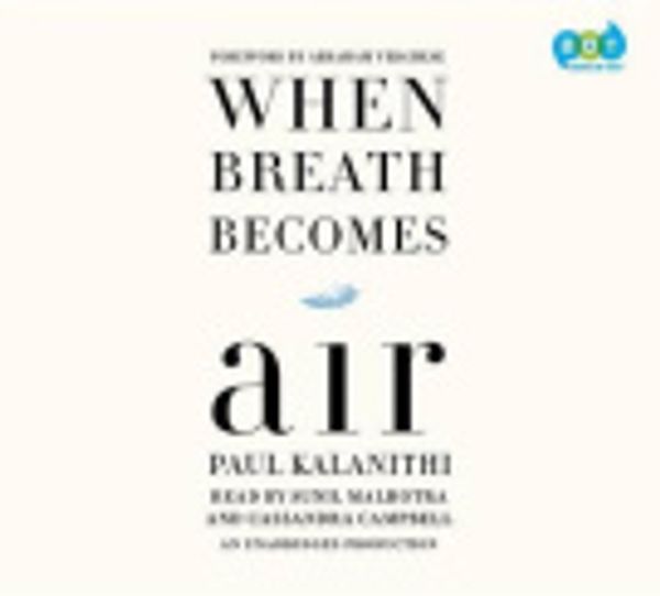 Cover Art for 9780399566189, When Breath Becomes Air by Paul Kalanithi