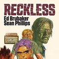 Cover Art for B08KCJDF18, Reckless Vol. 1 by Ed Brubaker