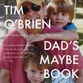 Cover Art for 9780358172352, Dad's Maybe Book by O'brien, Tim