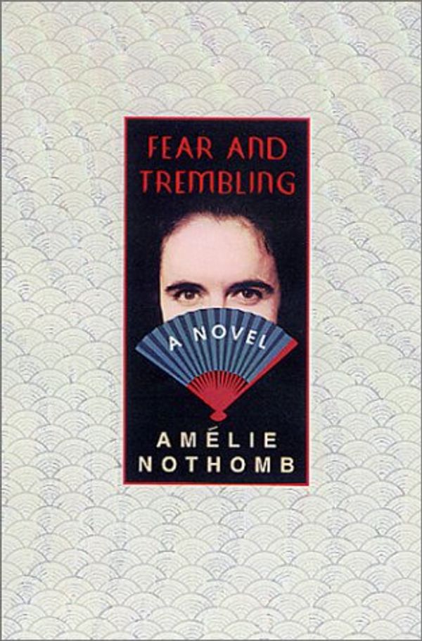 Cover Art for 9780312272180, Fear and Trembling by Amelie Nothomb