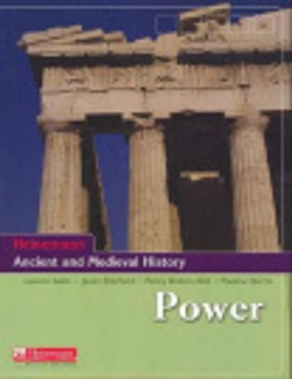 Cover Art for 9781740811934, Power: Student Book (Heinemann Ancient and Medieval History) by Leanne Iselin, Jason Sharland, Penny Bolton-Hall, Pauline Harris