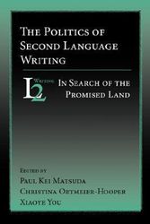 Cover Art for 9781932559118, The Politics of Second Language Writing: Into the Promised Land by Unknown