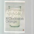 Cover Art for 9781856132664, A Clockwork Orange by Anthony Burgess