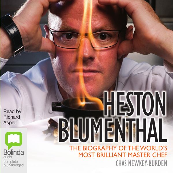 Cover Art for B007SY8PYE, Heston Blumenthal: The Biography of the World's Most Brilliant Master Chef (Unabridged) by Unknown