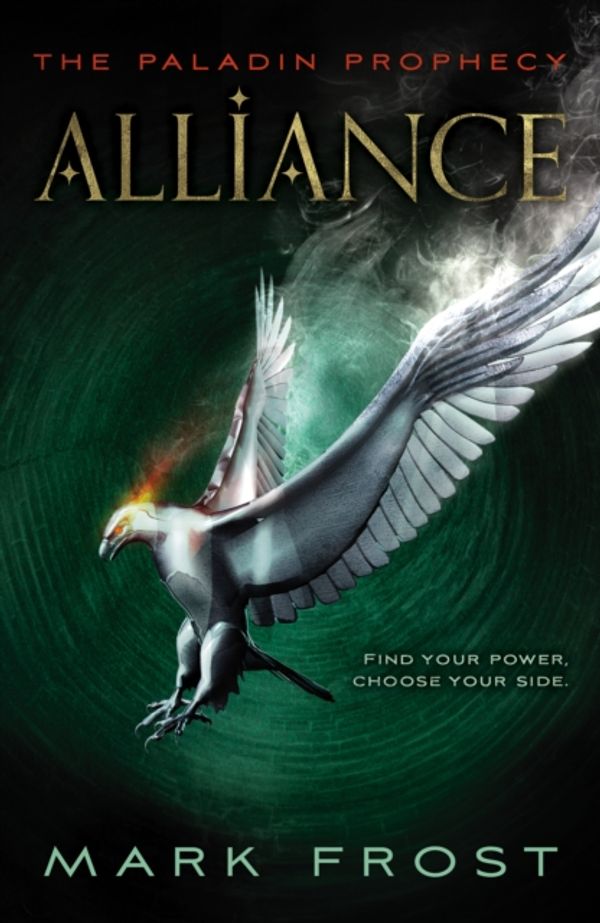 Cover Art for 9780552565332, The Paladin Prophecy: Alliance: Book Two by Mark Frost