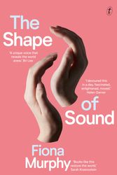 Cover Art for 9781922330512, The Shape of Sound by Fiona Murphy