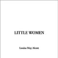 Cover Art for 9781404314207, Little Women by Louisa May Alcott