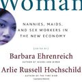 Cover Art for B01K3JPGMO, Global Woman: Nannies, Maids, and Sex Workers in the New Economy by Barbara Ehrenreich (2003-01-06) by Barbara Ehrenreich;Arlie Russell Hochschild