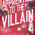 Cover Art for B0CPCW1RW8, Apprentice to the Villain by Hannah Nicole Maehrer