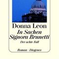 Cover Art for 9783257062625, In Sachen Signora Brunetti. Der achte Fall. by Leon, Donna