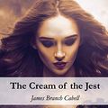 Cover Art for 9798653781490, The Cream of the Jest by James Branch Cabell
