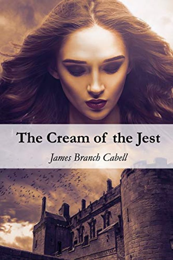 Cover Art for 9798653781490, The Cream of the Jest by James Branch Cabell