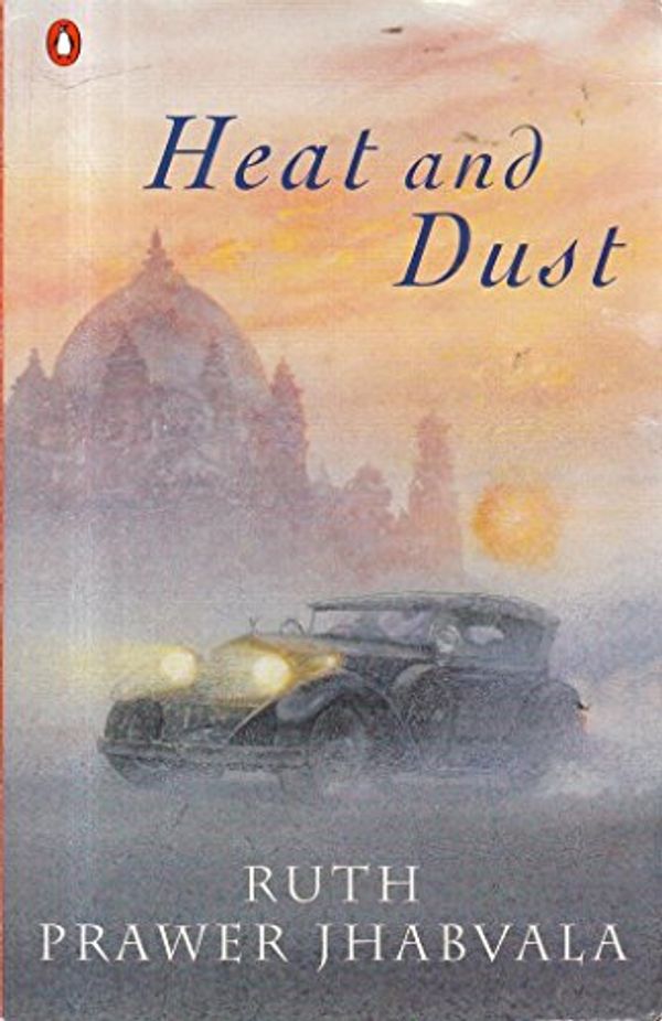 Cover Art for 9780140237047, Heat and Dust by Ruth Prawer Jhabvala