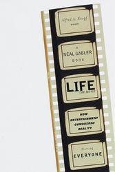 Cover Art for 9780679417521, Life the movie : how entertainment conquered reality / Neal Gabler by Neal Gabler