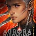 Cover Art for 9781786077745, Aurora Burning by Amie Kaufman, Jay Kristoff