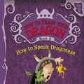 Cover Art for B01FKUQ1ZW, How to Train Your Dragon: How to Speak Dragonese by Cressida Cowell(2006-05-10) by Cressida Cowell