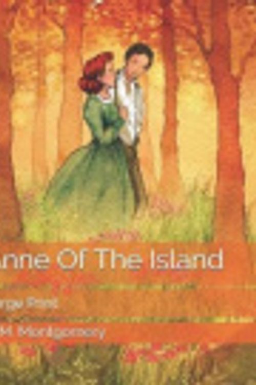 Cover Art for 9781692900298, Anne Of The Island: Large Print by Lucy Maud Montgomery