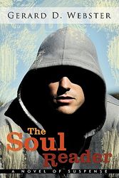 Cover Art for 9781449720520, The Soul Reader by Gerard D. Webster