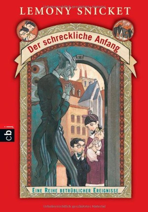 Cover Art for 9783570220856, Der schreckliche Anfang by Lemony Snicket