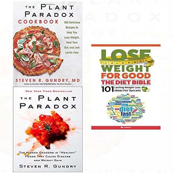 Cover Art for 9789123672929, Plant paradox,cookbook [hardcover] and lose weight for good diet bible 3 books collection set by Dr. Steven R. Gundry, MD