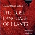 Cover Art for 9781890132880, The Lost Language of Plants by Stephen Harrod Buhner