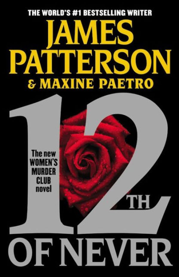Cover Art for 9780316210829, 12th of Never by James Patterson, Maxine Paetro