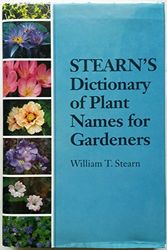 Cover Art for 9780304341498, Stearn' Dictionary of Plant Names for Gardeners: A Handbook on the Origin and Meaning of the Botanical Names of Some Cultivated Plants [Hardcover] by William T. Stearn