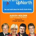 Cover Art for 9780563522812, It's Not Grim Up North by Judith Holder