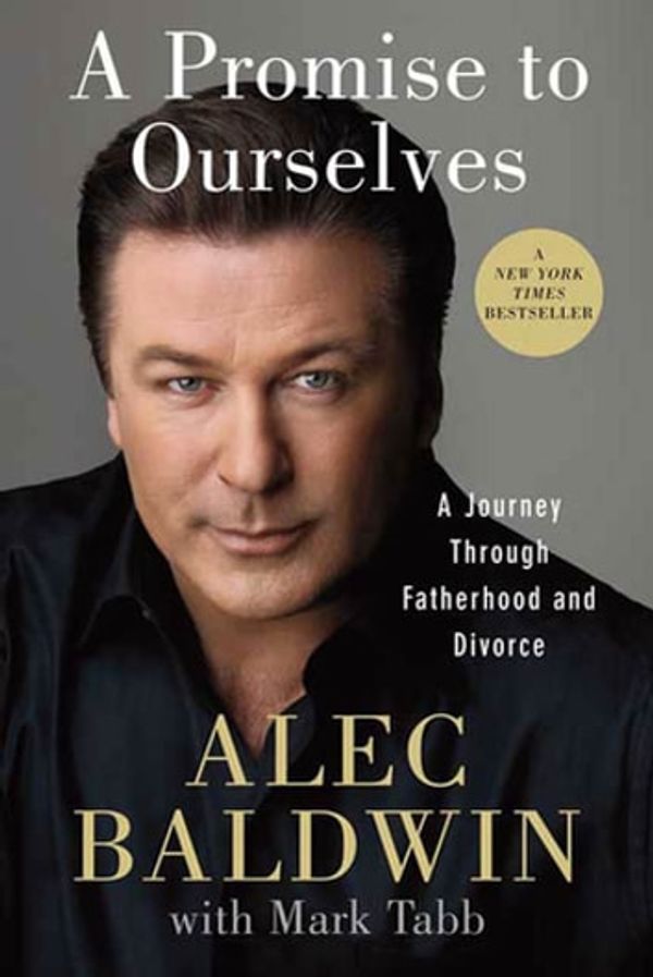 Cover Art for 9781429932752, A Promise to Ourselves by Alec Baldwin