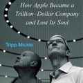 Cover Art for 9780063009813, After Steve: How Apple Became a Trillion-Dollar Company and Lost Its Soul by Tripp Mickle