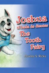 Cover Art for 9780982163573, Joshua The Tooth Fairy (English and Spanish Edition) by Charles S. Ricks