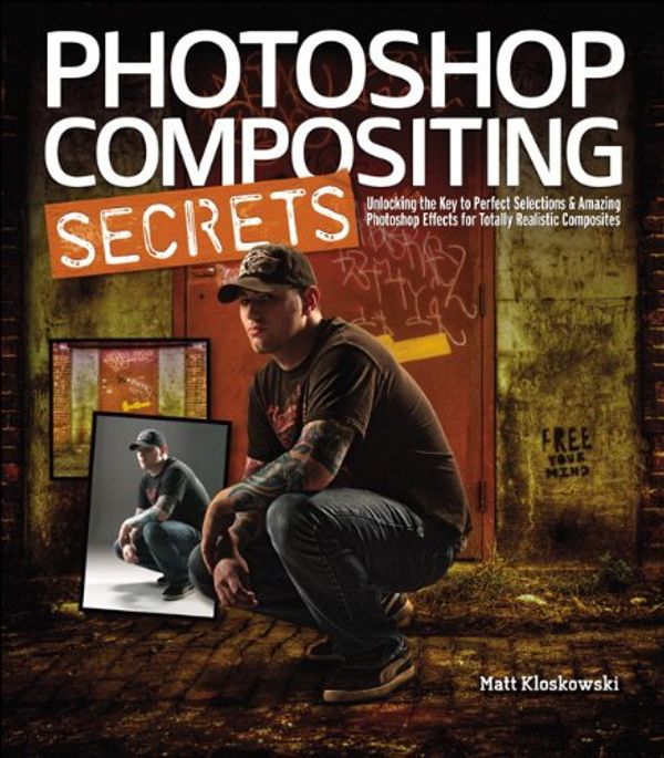 Cover Art for 9780321808233, Photoshop Compositing Secrets by Matt Kloskowski