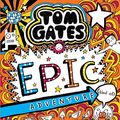 Cover Art for 9789352756537, Tom Gates #13: Epic Adventure (Kind Of) by Liz Pichon