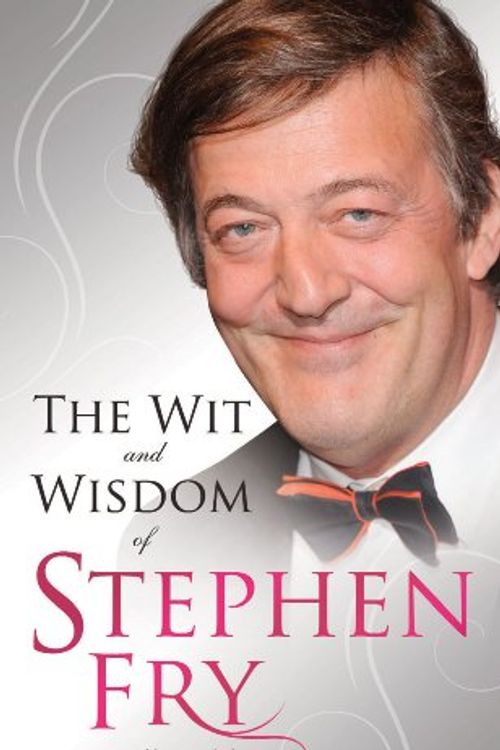 Cover Art for 9781843584155, The Wit and Wisdom of Stephen Fry by Charlie (COM) Burden Charlie Burden