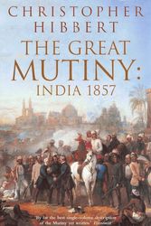Cover Art for 9780140047523, The Great Mutiny by Christopher Hibbert