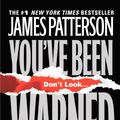 Cover Art for 9780446198974, You've Been Warned by James Patterson, Howard Roughan