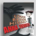 Cover Art for 9781525299308, Louis Beside Himself by Anna Fienberg