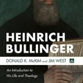 Cover Art for 9781666726442, Heinrich Bullinger by Donald K. McKim