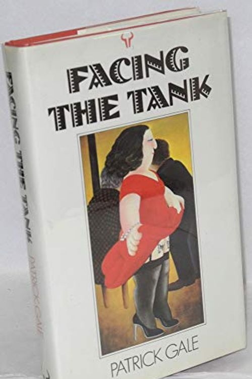 Cover Art for 9780091735999, Facing the Tank by Patrick Gale