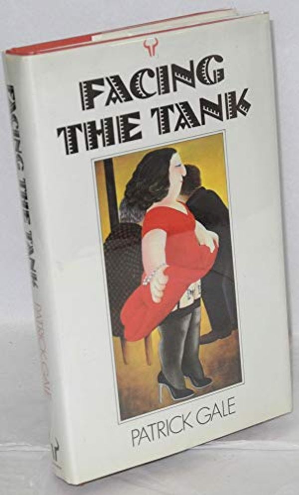 Cover Art for 9780091735999, Facing the Tank by Patrick Gale