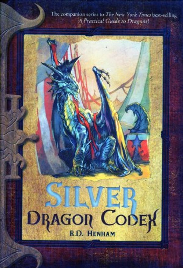 Cover Art for 9780786952533, Silver Dragon Codex by R.d. Henham