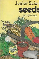Cover Art for 9780531175033, Seeds (Junior Science Series) by Terry Jennings