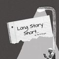 Cover Art for 9781484075647, Long Story Short... by Ian A Wright