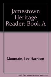 Cover Art for 9780890617106, Jamestown Heritage Reader: Book A by Lee Harrison Mountain