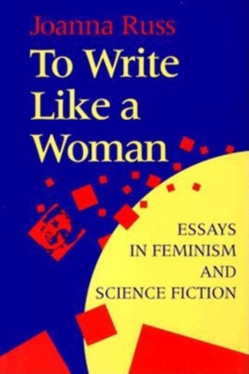 Cover Art for 9780253209832, To Write Like a Woman by Joanna Russ