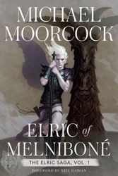 Cover Art for 9781534445680, Elric of Melniboné, Volume 1: The Elric Saga Part 1 by Michael Moorcock