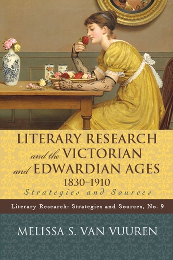 Cover Art for 9780810877276, Literary Research and the Victorian and Edwardian Ages, 1830-1910 by Melissa S. Van Vuuren